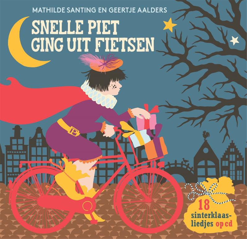 Prenten Liedjesboek Hardcover - Snelle Piet ging uit Fietsen - Met CD - Geertje Aalders - BezigeBijtjes