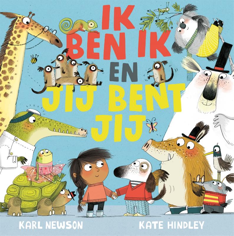PrentenBoek - Ik ben Ik en Jij bent Jij - Karl Newson - BezigeBijtjes