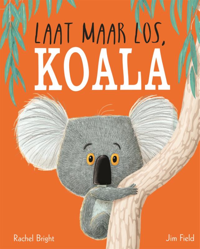 Prentenboek - Laat maar los Koala - Rachel Bright - BezigeBijtjes